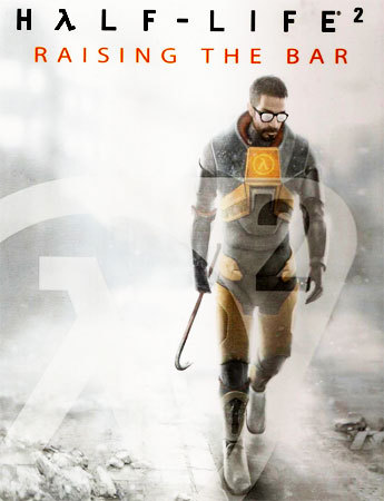 Half-Life 2 - Half-life 2: Raising the bar