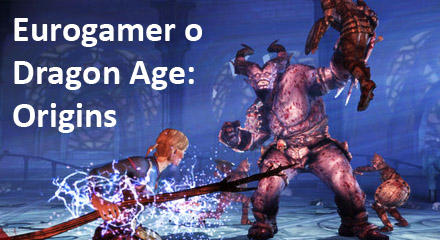 Dragon Age: Начало - Взгляд Eurogamer на Dragon Age: Origins