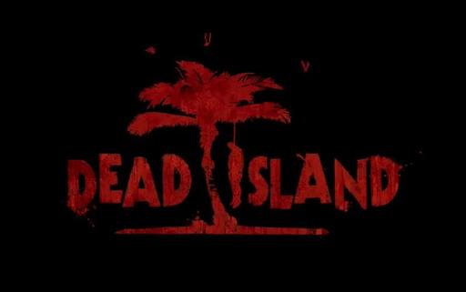 Dead Island - Новый трейлер и скриншоты