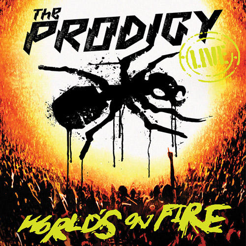 Обо всем - Электронная музыка: The Prodigy - World's On Fire (Live)