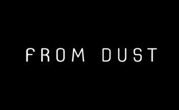 From Dust - Официальная дата выхода