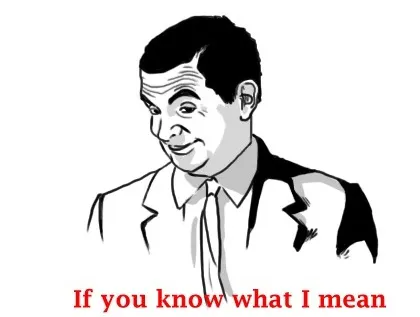 if-you-know-what-i-mean-mr-bean-meme.jpg
