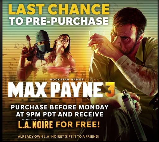 Max Payne 3 - Сделай предзаказ Max Payne 3 в Steam и получи L.A.Noire...