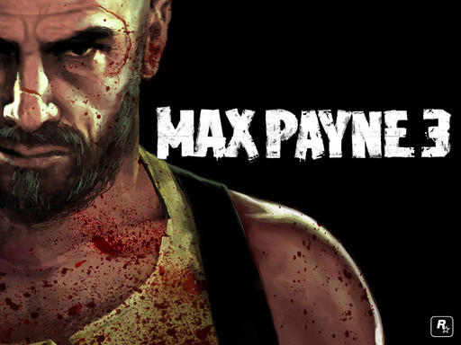 Max Payne 3 - Болезное мнение о Max Payne 3