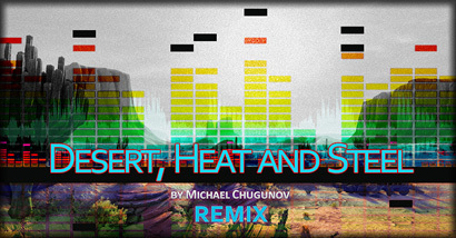 Desert, Heat and Steel (remix)
