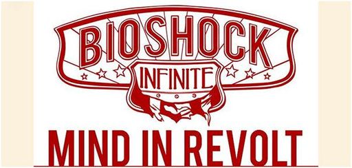 BioShock Infinite - Что я прочитал - BioShock Infinite: Восставший Разум 