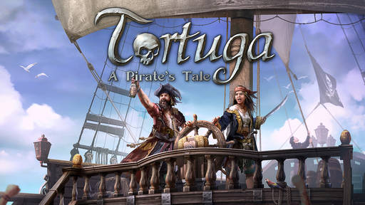 Новости - Tortuga: A Pirate’s Tale. Тактические пираты