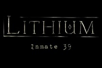 Lithium: Inmate 39 – сознание определяет бытие