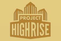 Project Highrise – небоскрёб мечты