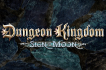 DUNGEON KINGDOM: SIGN OF THE MOON - прохождение, часть 1